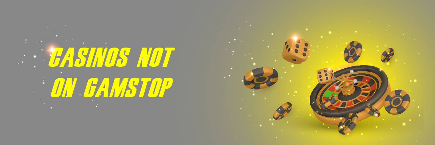 Explore Casinos Not Registered on Gamstop -1858106467 Explore Casinos Not Registered on Gamstop -1858106467