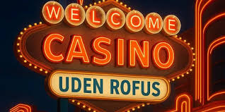 Oplev Friheden med Casinos Uden Rufus Oplev Friheden med Casinos Uden Rufus
