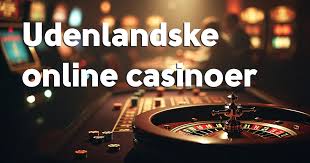 Bedste Udenlandsk Casino En Guide til Sikker Spiloplevelse Bedste Udenlandsk Casino En Guide til Sikker Spiloplevelse