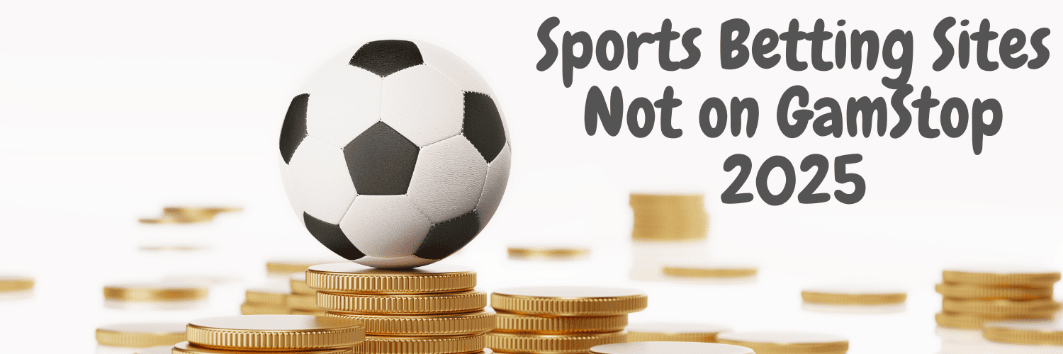 Discovering Sports Betting Sites Not on GamStop -1113890276 Discovering Sports Betting Sites Not on GamStop -1113890276
