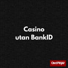 Svenska Casino Utan BankID En Guide till Spel utan Konto Svenska Casino Utan BankID En Guide till Spel utan Konto