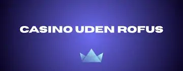 Oplev Fordele ved Casino Udenom Rufus Oplev Fordele ved Casino Udenom Rufus